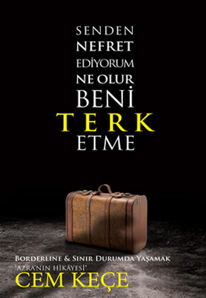 Senden Nefret Ediyorum Ne Olur Beni Terk Etme - Pusula Yayınevi (Ankara) Kitap