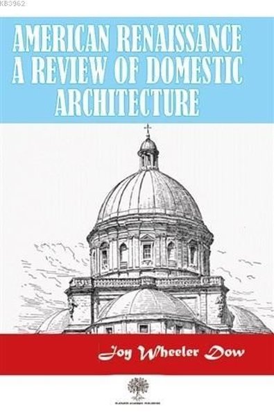American Renaissance A Review Of Domestic Architecture - Platanus Publishing Kitap