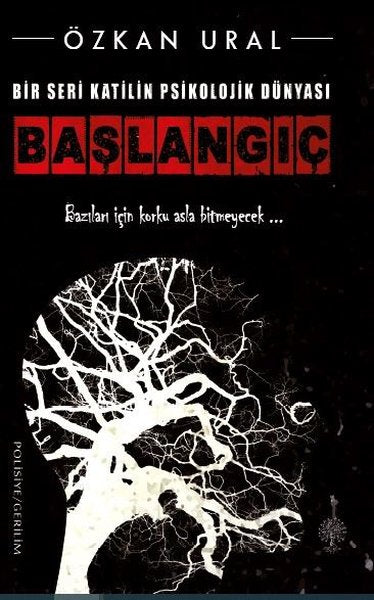 Bir Seri Katilin Psikolojik Dünyası - Başlangıç - Platanus Publishing Kitap