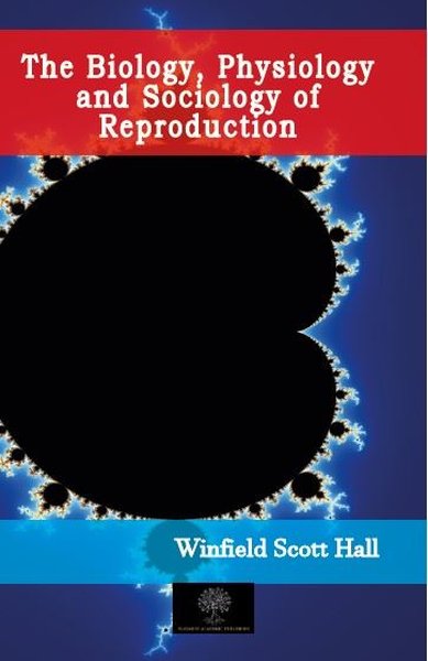 The Biology Physiology and Sociology of Reproduction - Platanus Publishing Kitap