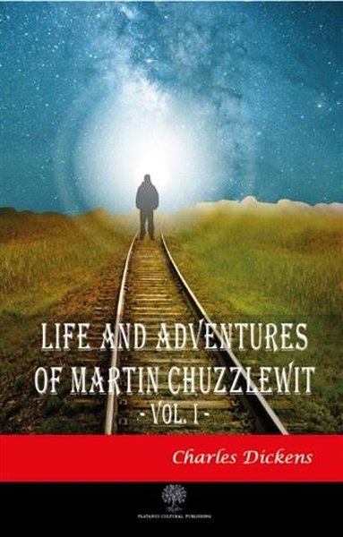 Life And Adventures Of Martin Chuzzlewit Vol. 1 - Platanus Publishing Kitap