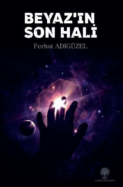 Beyaz'ın Son Hali - Platanus Publishing Kitap