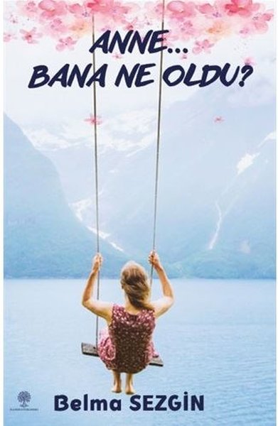Anne Bana Ne Oldu? - Platanus Publishing Kitap