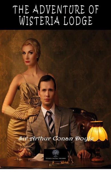 The Adventure of Wisteria Lodge - Platanus Publishing Kitap