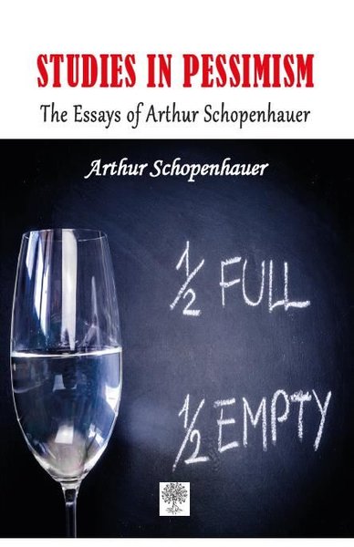 Studies in Pessimism The Essays of Arthur Schopenhauer - Platanus Publishing Kitap