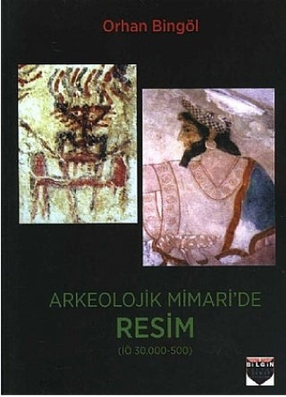 Arkeolojik Mimaride Resim – Bilgin Kültür Sanat kitap kapağı