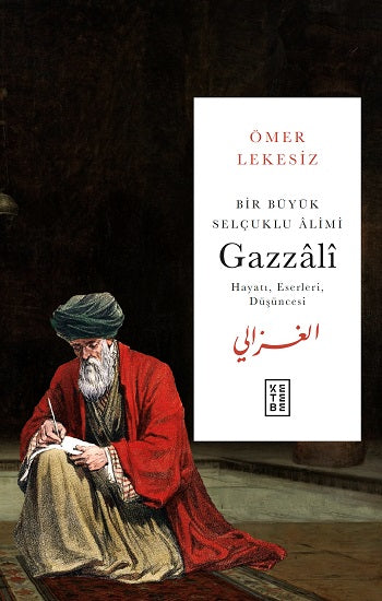 Bir Büyük Selçuklu Alimi : Gazzali