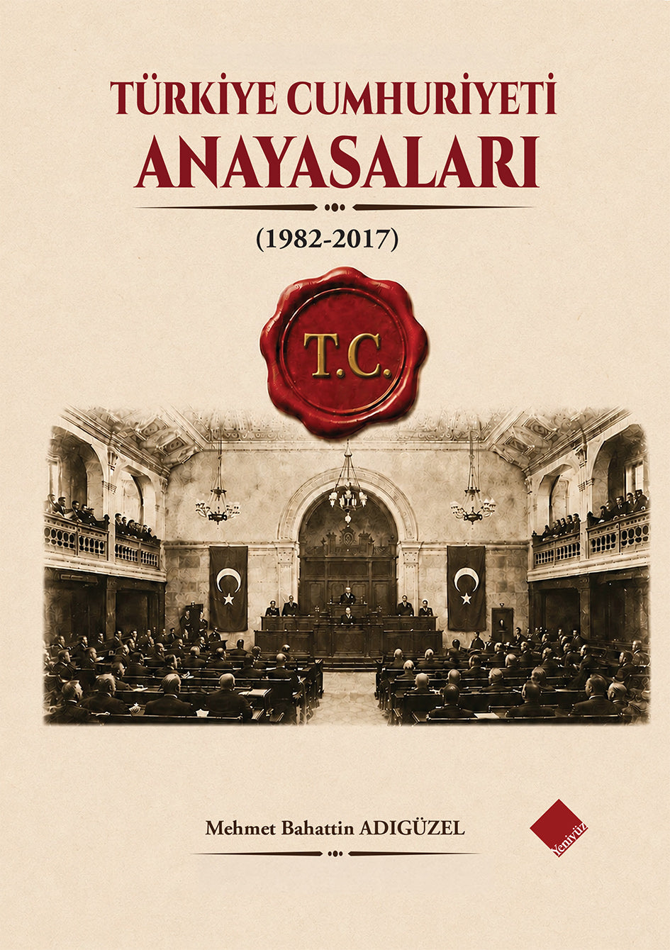 Türkiye Cumhuriyeti Anayasaları (1982-2017) – Yeniyüz Yayınları kitap kapağı