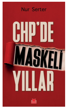 CHP’de Maskeli Yıllar – Kırmızı Kedi Yayınevi kitap kapağı