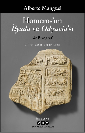 Homeros’un İlyada ve Odysseia'sı - Bir Biyografi – Yapı Kredi Yayınları kitap kapağı