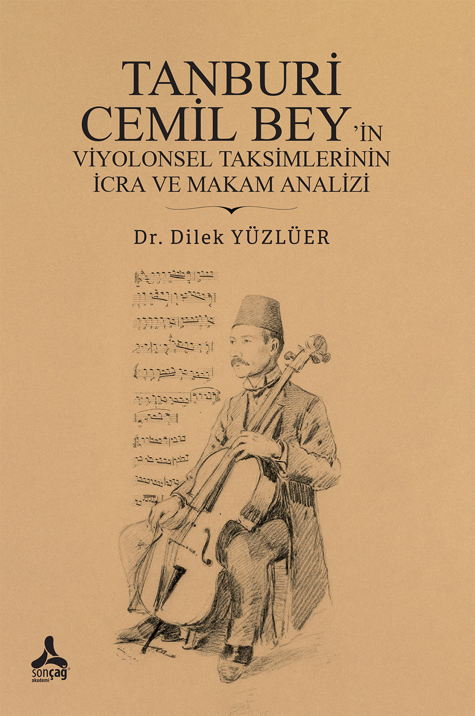 Tanburi Cemil Bey’in Viyolonsel Taksimlerinin İcra Ve Makam Analizi – Sonçağ kitap kapağı