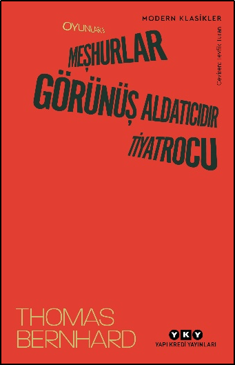 Oyunlar II - Meşhurlar, Görünüş Aldatıcıdır, Tiyatrocu – Yapı Kredi Yayınları kitap kapağı