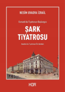 Osmanlı'da Tiyatronun Başlangıcı - Şark Tiyatrosu – Kor Kitap kitap kapağı