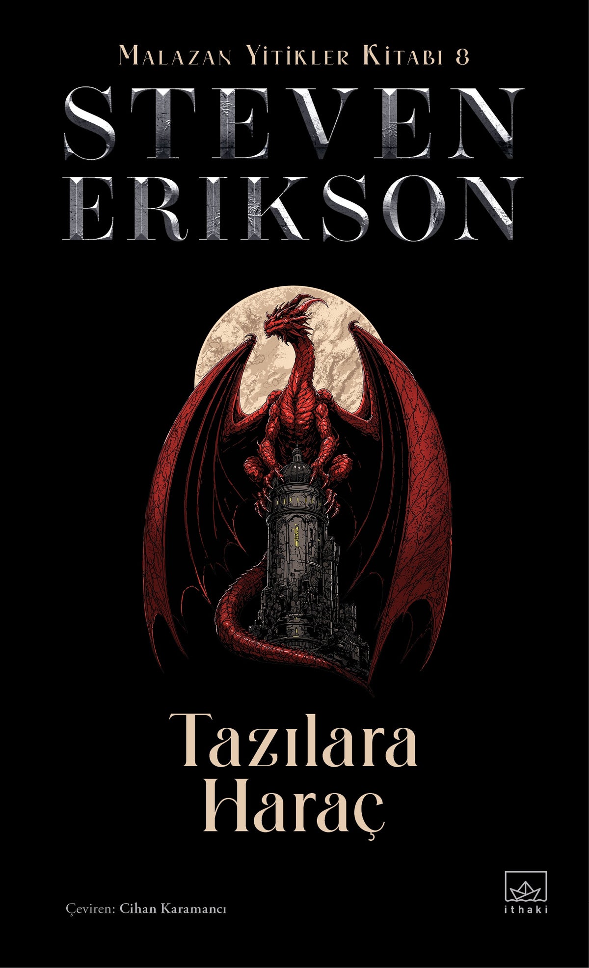 Tazılara Haraç - Malazan Yitikleri Kitabı 8 (Ciltli) – İthaki Yayınları kitap kapağı