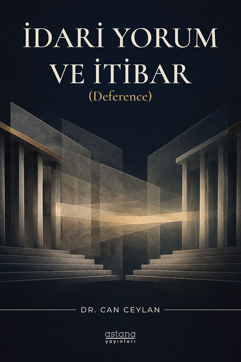 İdari Yorum ve İtibar (Deference) – Astana Yayınları kitap kapağı