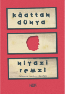 Kaattan Dünya - Niyazi Remzi – Kor Kitap kitap kapağı