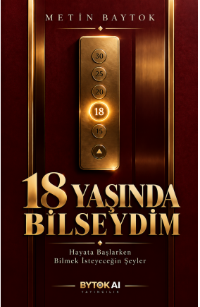 18 Yaşında Bilseydim – Bytok AI Yayınları kitap kapağı
