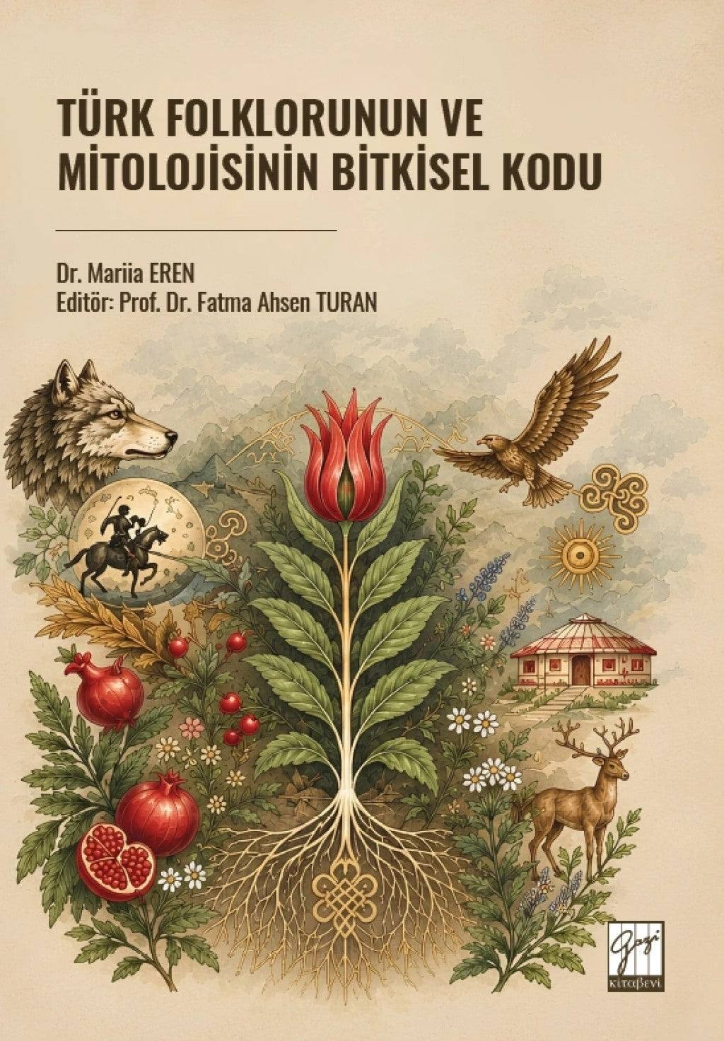Türk Folklorunun Ve Mitolojisinin Bitkisel Kodu – Gazi Kitabevi kitap kapağı
