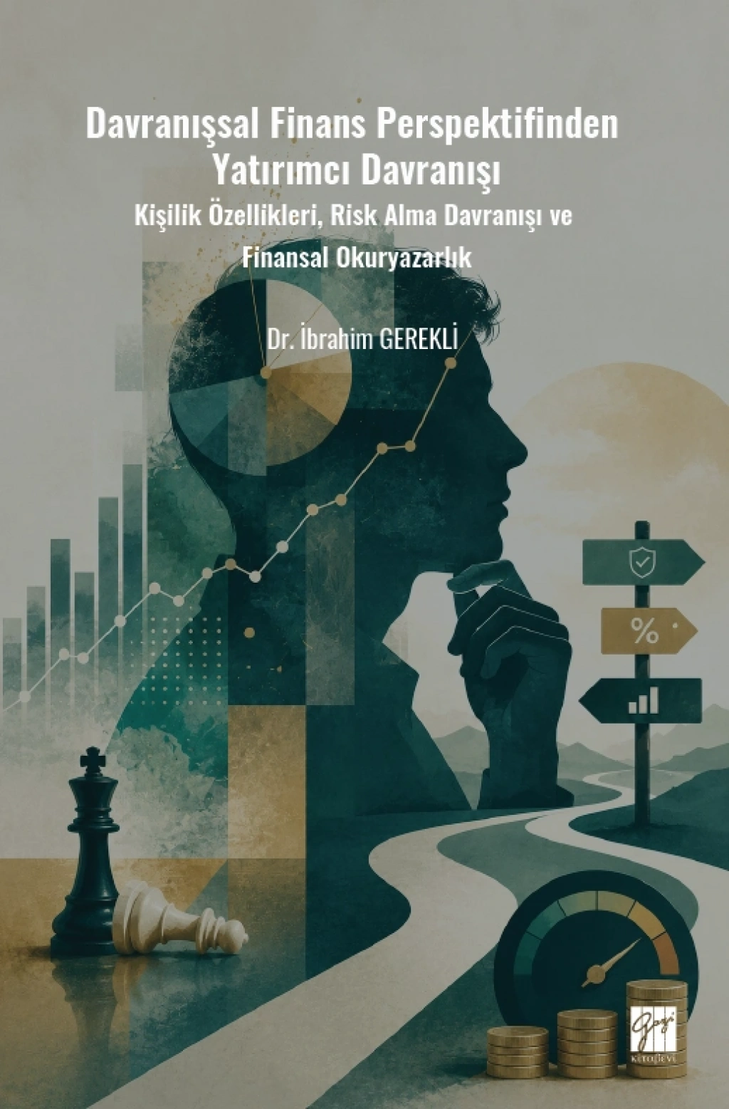 Davranışsal Finans Perspektifinden Yatırımcı Davranışı – Gazi Kitabevi kitap kapağı