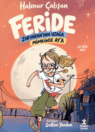 Feride - Zorvaran’dan Uzağa Mümkünse Ay’a – Doğan Çocuk kitap kapağı