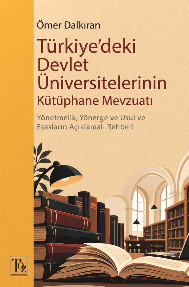 Türkiye'deki Devlet Üniversitelerinin Kütüphane Mevzuatı – Töz Yayınları kitap kapağı