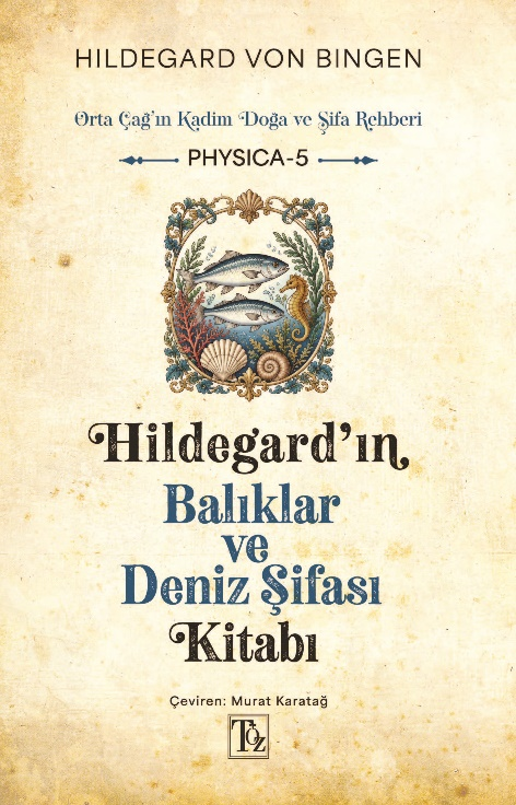 Hildegard'ın Balıklar Ve Deniz Şifası Kitabı – Töz Yayınları kitap kapağı