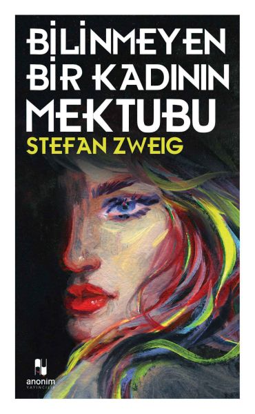 Bilinmeyen Bir Kadının Mektubu - Anonim Yayıncılık Kitap