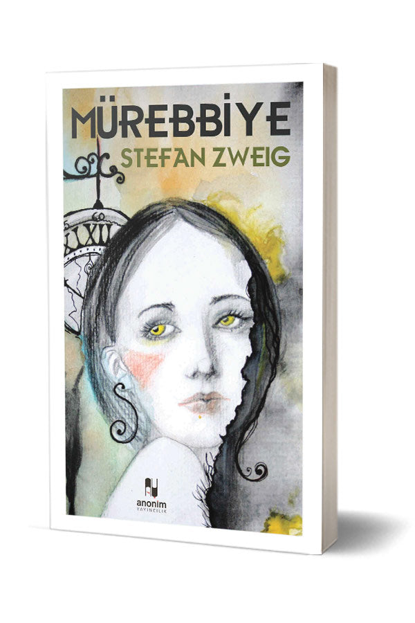 Mürebbiye - Stefan Zweig - Anonim Yayıncılık