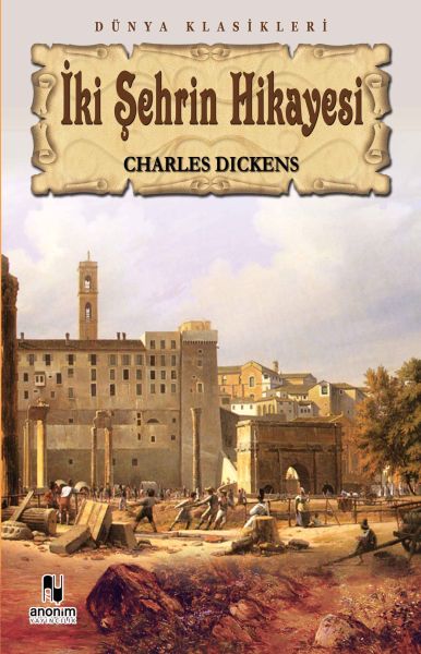 İki Şehrin Hikayesi - Anonim Yayıncılık Kitap