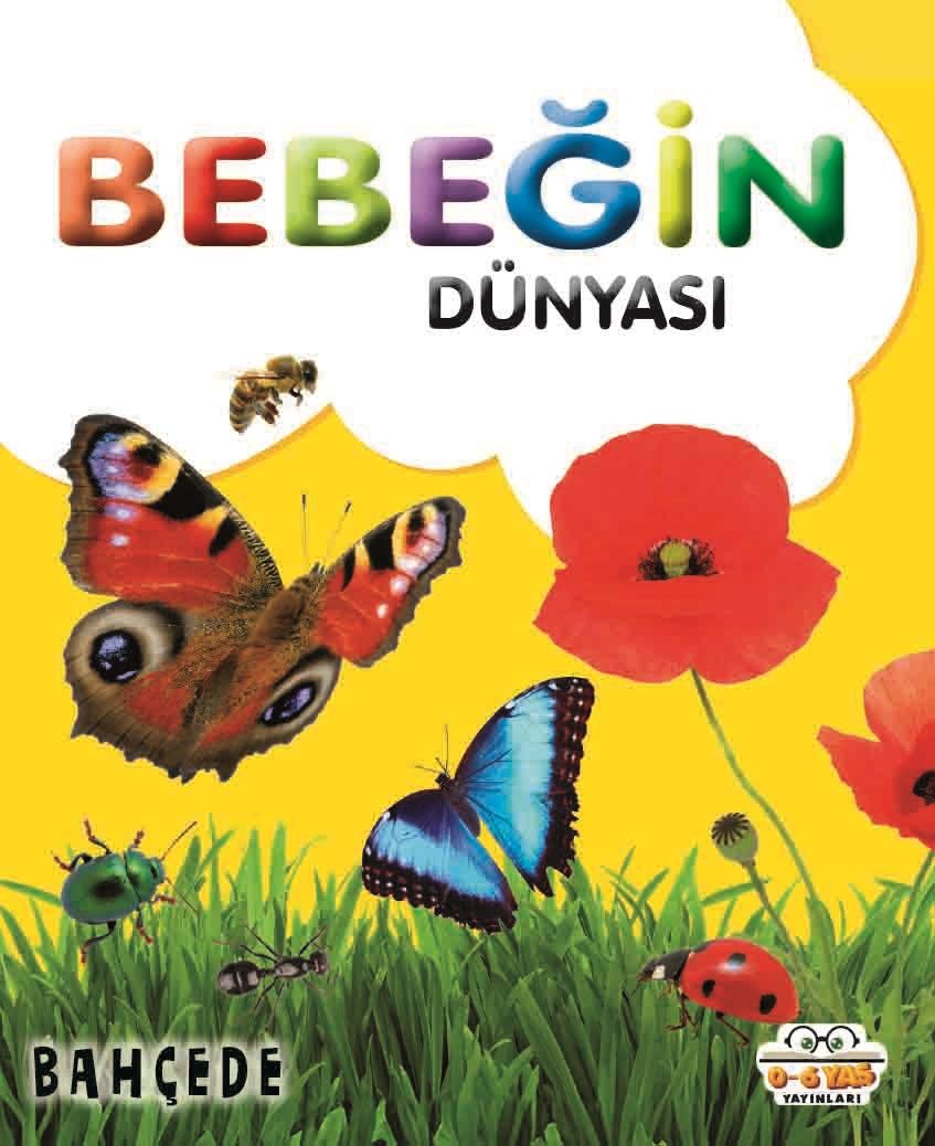 Bebeğin Dünyası - Bahçede (Sıvama Cilt) - 0-6 Yaş Yayınları Kitap