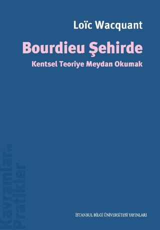 Bourdıeu Şehirde Kentsel Teoriye Meydan Okumak