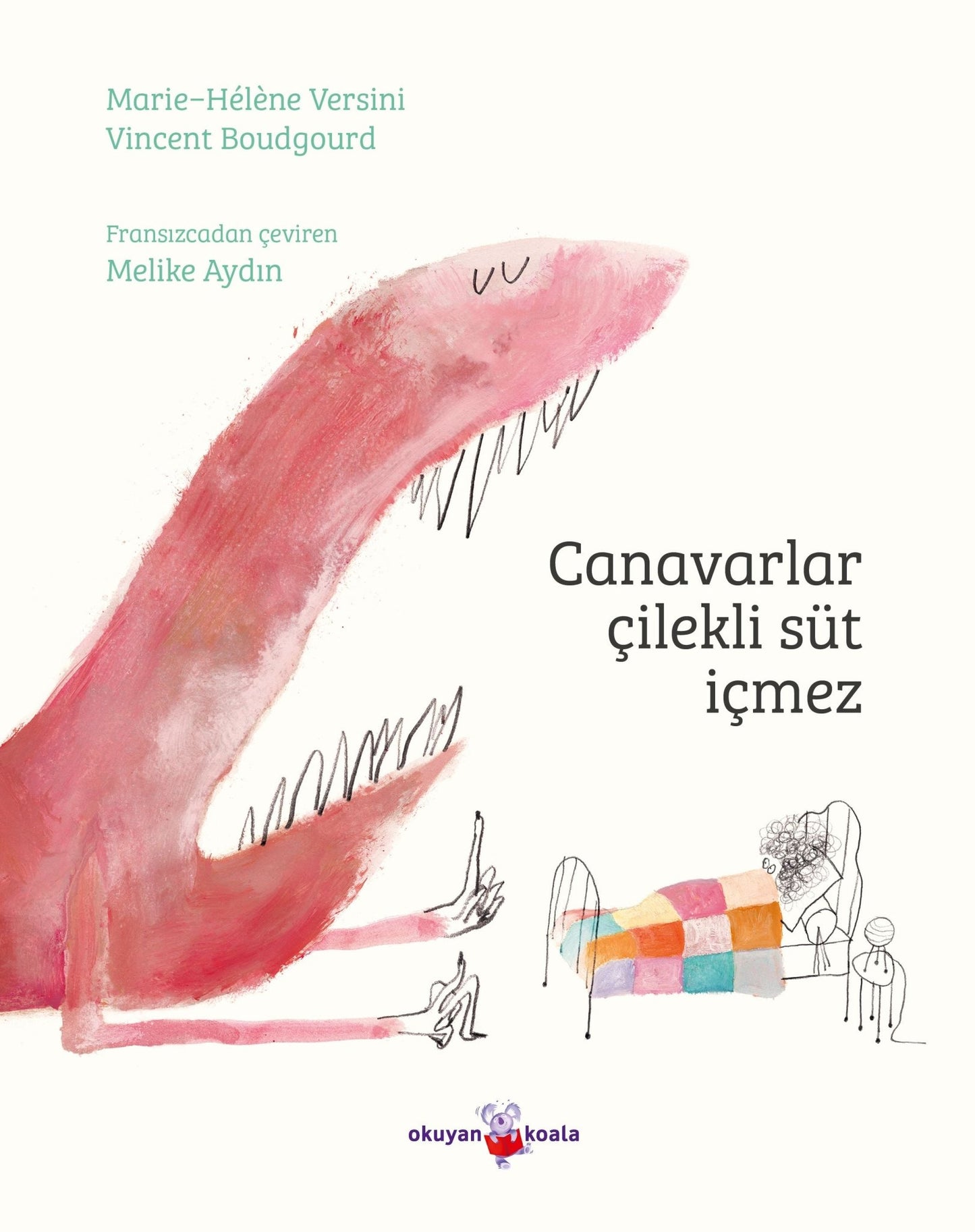 Canavarlar Çilekli Süt İçmez - Okuyan Koala Kitap