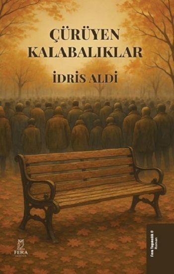 Çürüyen Kalabalıklar - Fera Yayıncılık Kitap