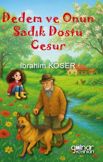 Dedem ve Onun Sadık Dostu Cesur - Gülnar Yayınları Kitap