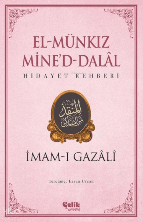 El Münkız Mine'd-Dalal;Hidayet Rehberi - Çelik Yayınevi Kitap