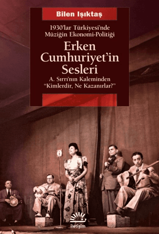 Erken Cumhuriyet'in Sesleri - İletişim Yayınları Kitap