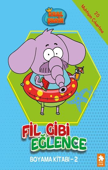 Fil Gibi Eğlence Boyama Kitabı- 2-Kral Şakir - Eksik Parça Yayınları Kitap