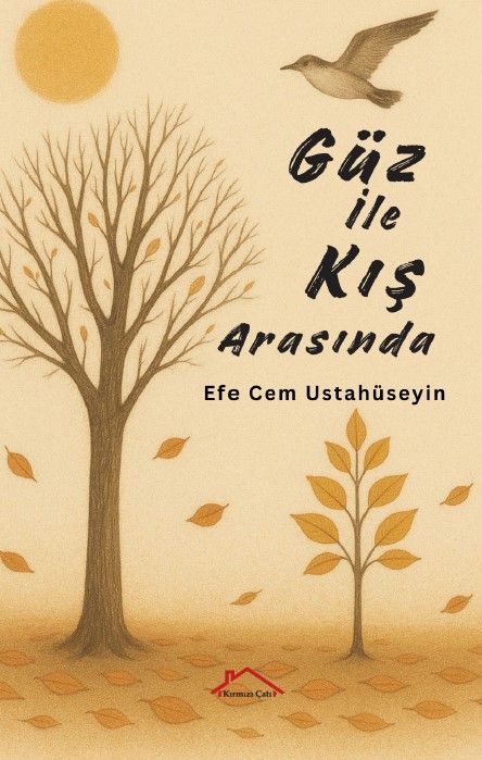 Güz ile Kış Arasında - Kırmızı Çatı Yayınları Kitap