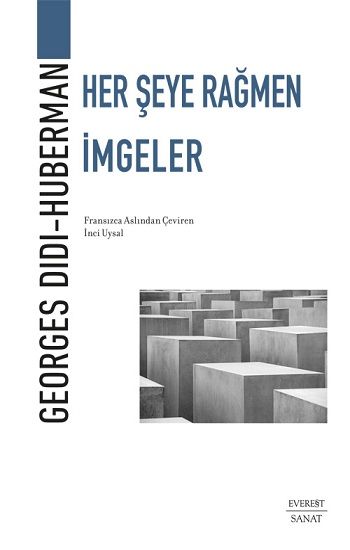 Her Şeye Rağmen İmgeler - Everest Yayınları Kitap