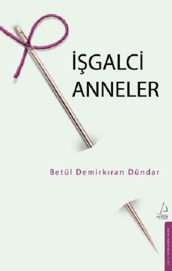 İşgalci Anneler - Destek Yayınları Kitap