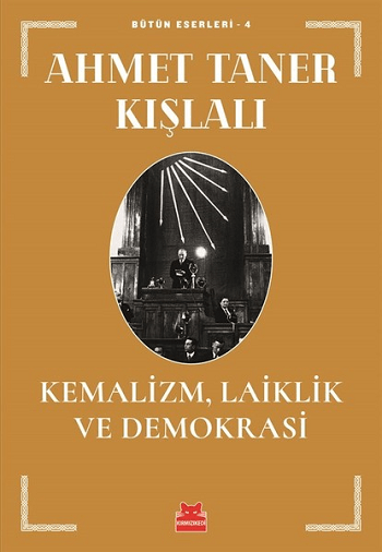 Kemalizm, Laiklik ve Demokrasi - Kırmızı Kedi Yayınevi Kitap