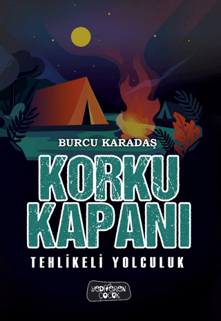 Korku Kapanı;Tehlikeli Yolculuk - Yediveren Çocuk Kitap