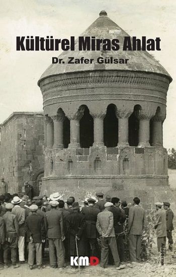Kültürel Miras Ahlat - KMD Yayınları Kitap