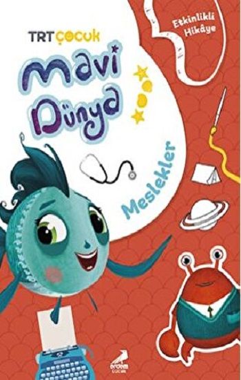 Meslekler - Mavi Dünya’dan Etkinlikli Hikayeler - Erdem Çocuk Kitap
