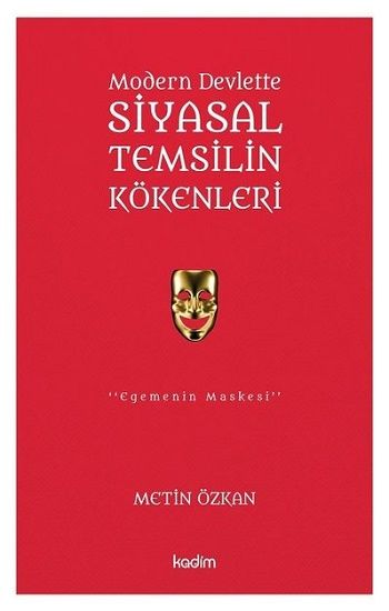 Modern Devlette Siyasal Temsilin Kökenleri - Kadim Yayınları Kitap