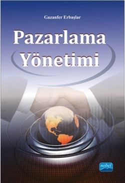 Pazarlama Yönetimi - Nobel Akademik Yayıncılık Kitap