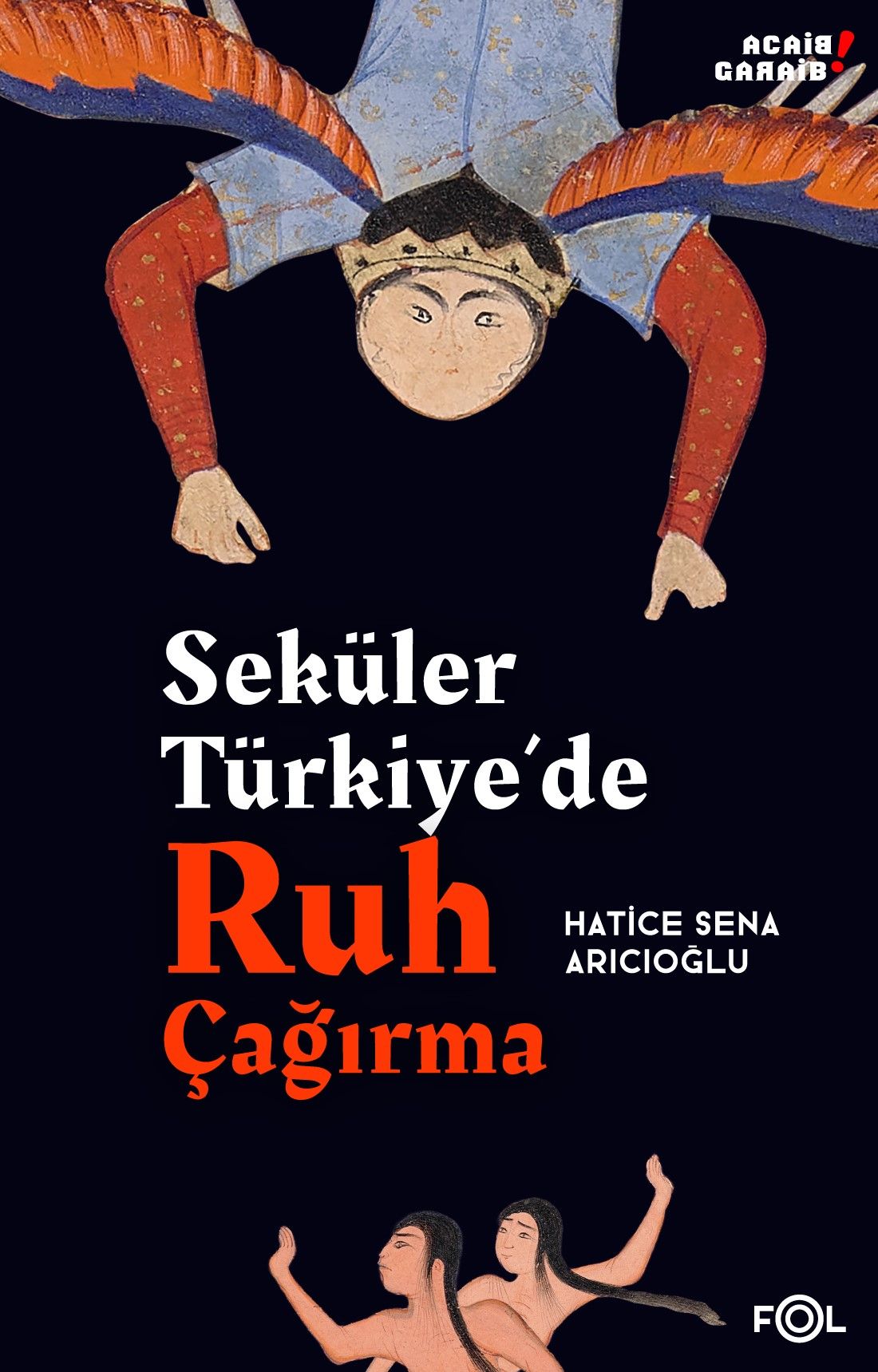 Seküler Türkiye’de Ruh Çağırma - Fol Kitap Kitap