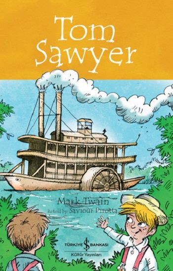 Tom Sawyer - Children’s Classic - İş Bankası Kültür Yayınları Kitap