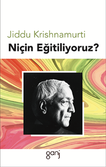 Niçin Eğitiliyoruz? - Ganj Yayınevi Kitap