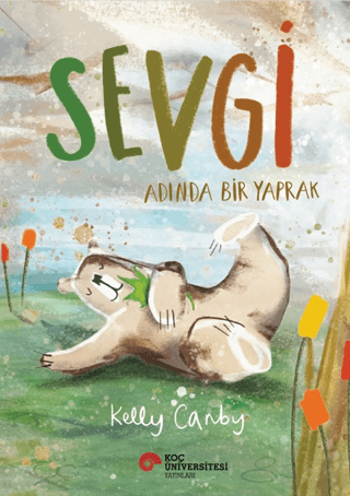 Sevgi Adında Bir Yaprak - Koç Üniversitesi Yayınları Kitap